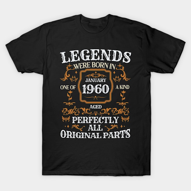 Legends Were Born In January 1960 Birthday T-Shirt by brandysarahch